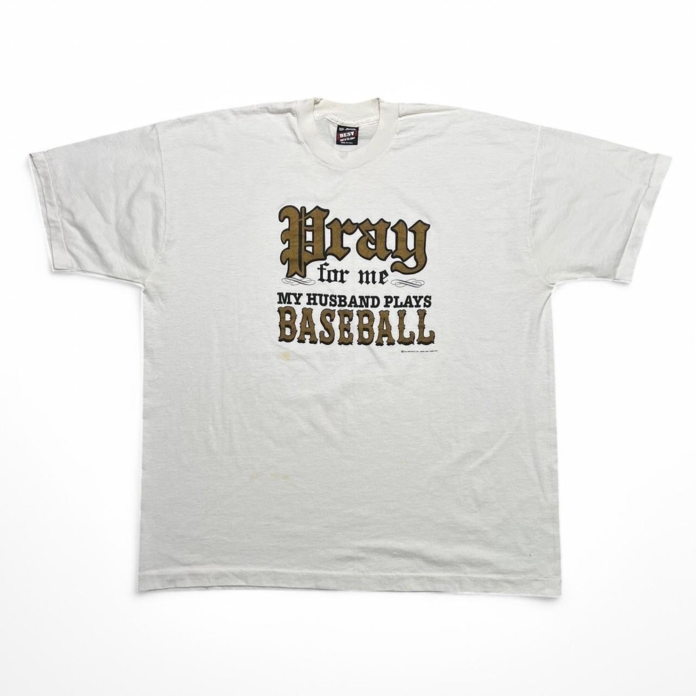 Fruit of the Loom T-Shirt Mens XXL White Pray For Me Husband Plays Baseball 1994